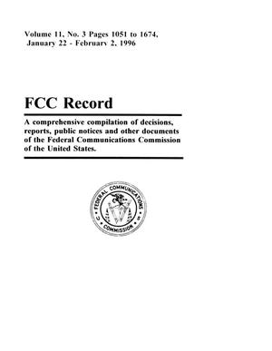 FCC Record, Volume 11, No. 3, Pages 1051 to 1674, January 22 - February 2, 1996