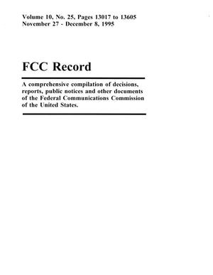 Primary view of object titled 'FCC Record, Volume 10, No. 25, Pages 13017 to 13605, November 27 - December 8, 1995'.