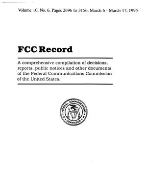 FCC Record, Volume 10, No. 6, Pages 2696 to 3156, March 6 - March 17, 1995