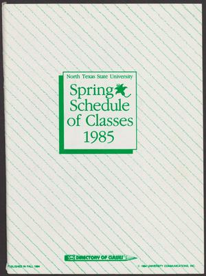 North Texas State University Schedule of Classes: Spring 1985