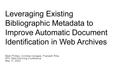 Thumbnail image of item number 1 in: 'Leveraging Existing Bibliographic Metadata to Improve Automatic Document Identification in Web Archives'.