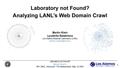 Presentation: Laboratory Not Found? Analyzing LANL’s Web Domain Crawl