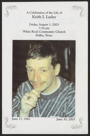 [A Celebration of the Life of Keith I. Lasley]