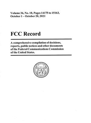 Primary view of object titled 'FCC Record, Volume 36, No. 18, Pages 14175 to 15163, October 1 - October 20, 2021'.