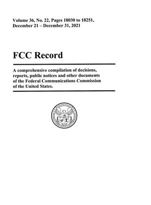 Primary view of FCC Record, Volume 36, No. 22, Pages 18030 to 18251, December 21 - December 31, 2021