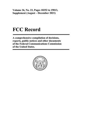 Primary view of object titled 'FCC Record, Volume 36, No. 23, Pages 18252 to 19013, Supplement (August - December 2021)'.