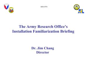 Army Research Office Installation Familiarization Briefing