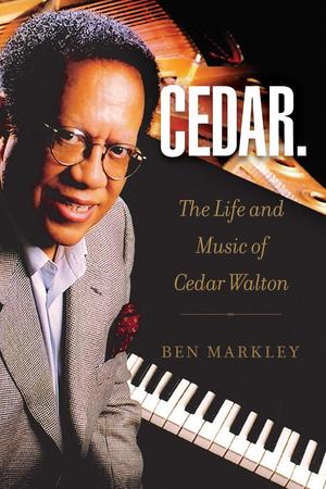 Primary view of object titled 'CEDAR: The Life and Music of Cedar Walton'.