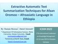 Presentation: Extractive Automatic Text Summarization Techniques for Afaan Oromoo -…
