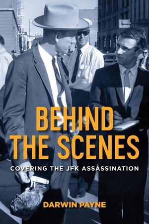 Primary view of object titled 'Behind the Scenes: Covering the JFK Assassination'.