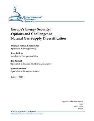 Primary view of object titled 'Europe's Energy Security: Options and Challenges to Natural Gas Supply Diversification'.