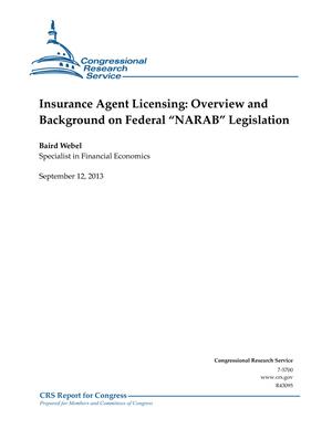 Insurance Agent Licensing: Overview and Background on Federal "NARAB" Legislation