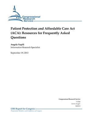 Patient Protection and Affordable Care Act (ACA): Resources for Frequently Asked Questions