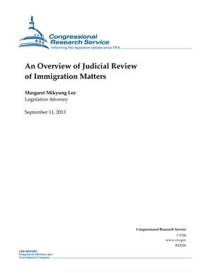 Primary view of object titled 'An Overview of Judicial Review of Immigration Matters'.