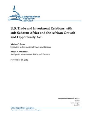 U.S. Trade and Investment Relations with sub-Saharan Africa and the African Growth and Opportunity Act