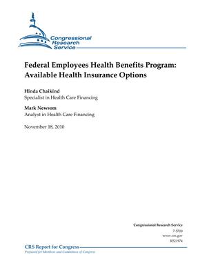 Primary view of object titled 'Federal Employees Health Benefits Program: Available Health Insurance Options'.