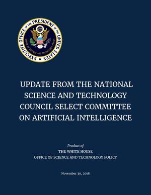 Update from the National Science and Technology Council Select Committee on Artificial Intelligence