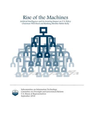 Rise of the Machines: Artificial Intelligence and its Growing Impact on U.S. Policy