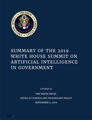 Summary of the 2019 White House Summit on Artificial Intelligence in Government