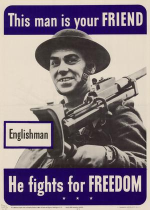 This man is your friend : Englishman : he fights for freedom.