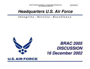 Primary view of object titled 'Air Force Viewgraphs entitled BRAC 2005 DISCUSSION 16 December 2002'.