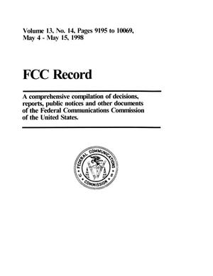 FCC Record, Volume 13, No. 14, Pages 9195 to 10069, May 4 - May 15, 1998