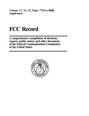 Primary view of object titled 'FCC Record, Volume 13, No. 12, Pages 7754 to 8408, Supplement'.