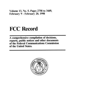 FCC Record, Volume 13, No. 5, Pages 2758 to 3449, February 9 - February 20, 1998