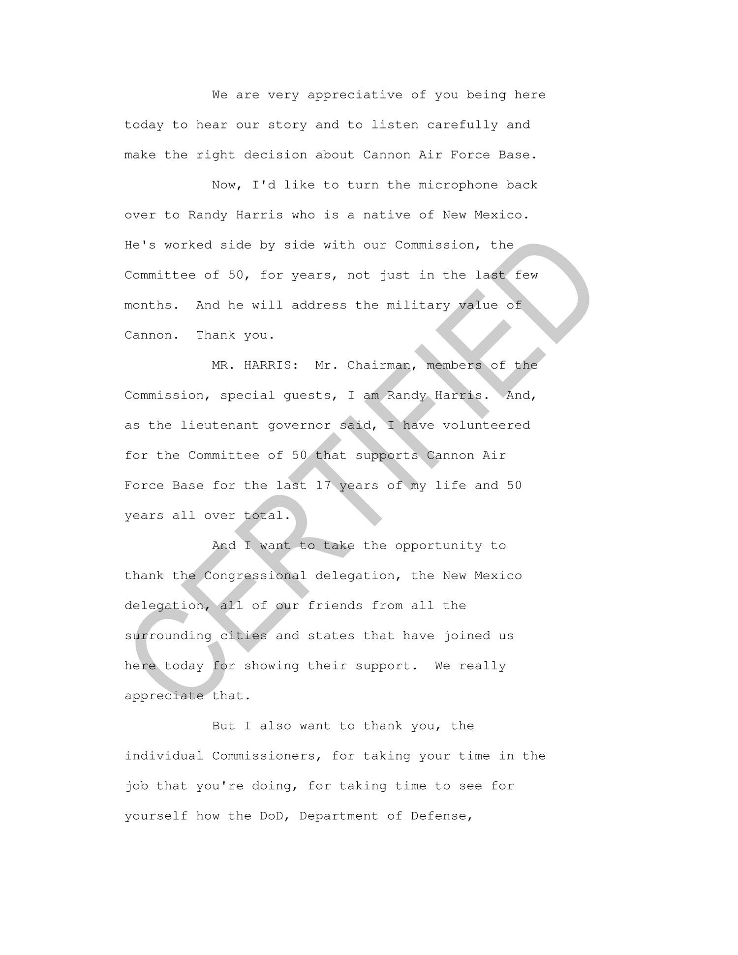 2005 BRAC COMMISSION REGIONAL HEARING FINAL DOCUMENT FRIDAY, JUNE 24, 2005.  CLOVIS, NEW MEXICO.
                                                
                                                    [Sequence #]: 20 of 144
                                                