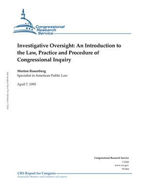 Primary view of object titled 'Investigative Oversight: An Introduction to the Law, Practice and Procedure of Congressional Inquiry'.