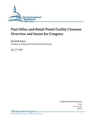Post Office and Retail Postal Facility Closures: Overview and Issues for Congress