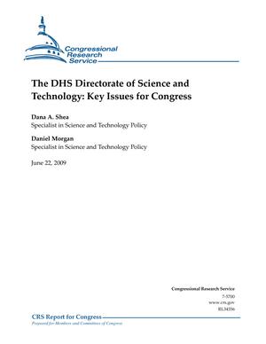 The DHS Directorate of Science and Technology: Key Issues for Congress