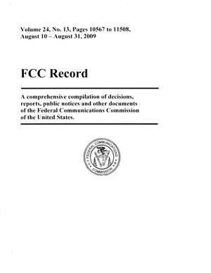 FCC Record, Volume 24, No. 13, Pages 10567 to 11508, August 10 - August 31, 2009
