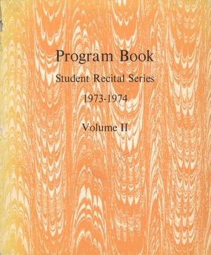 School of Music Program Book 1973-1974, Volume 2: Student Recital Series