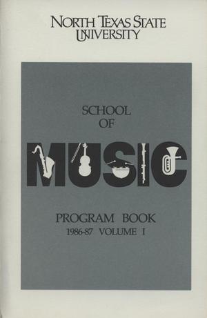 Primary view of object titled 'School of Music Program Book 1986-1987, Volume 1: Fall/Spring Performances'.