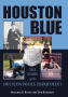 Thumbnail image of item number 1 in: 'Houston Blue: The Story of the Houston Police Department'.