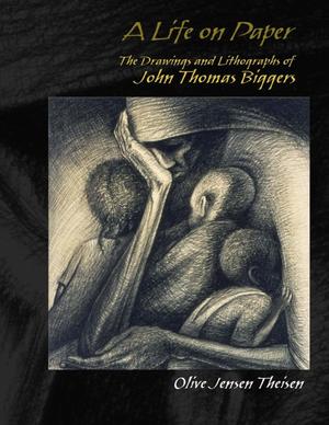 Primary view of object titled 'A Life on Paper: the Drawings and Lithographs of John Thomas Biggers'.