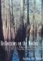 Book: Reflections on the Neches: a Naturalist's Odyssey Along the Big Thick…