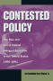 Primary view of Contested Policy: The Rise and Fall of Federal Bilingual Education in the United States, 1960-2001