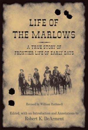 Life of the Marlows: a True Story of Frontier Life of Early Days