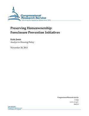 Preserving Homeownership: Foreclosure Prevention Initiatives