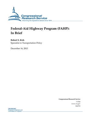 Federal-Aid Highway Program (FAHP): In Brief