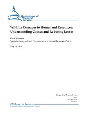 Wildfire Damages to Homes and Resources: Understanding Causes and Reducing Losses