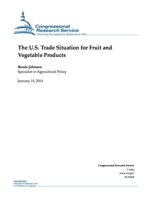 The U.S. Trade Situation for Fruit and Vegetable Products