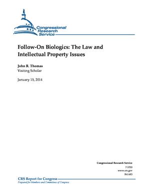 Follow-On Biologics: The Law and Intellectual Property Issues