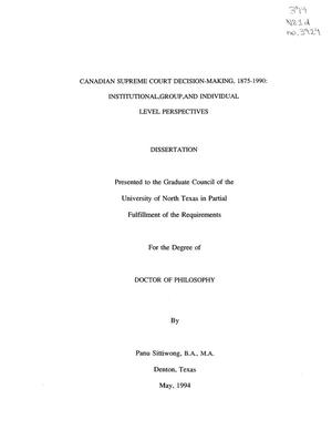 Canadian Supreme Court Decision-making, 1875-1990 : Institutional, Group, and Individual Level Perspectives