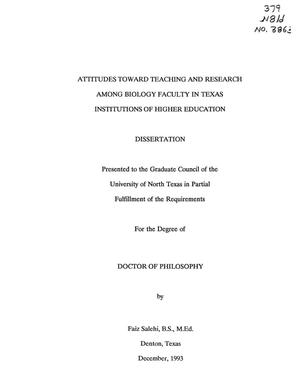 Primary view of object titled 'Attitudes Toward Teaching and Research Among Biology Faculty in Texas Institutions of Higher Education'.