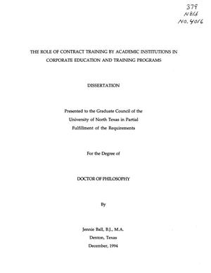 Primary view of object titled 'The Role of Contract Training by Academic Institutions in Corporate Education and Training Programs'.