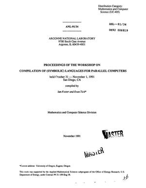 Proceedings of the Workshop on Compilation of (Symbolic) Languages for Parallel Computers  : Held October 31 - November 1, 1991, San Diego, CA