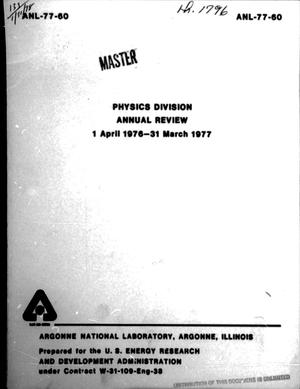 Physics Division Annual Review 1 April 1976-31 March 1977